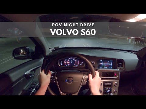 2017 Volvo S60 | POV NIGHT DRIVE
