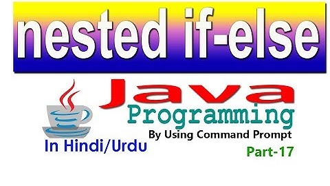 how to use nested if else using command prompt part-17