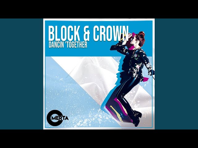 Block & Crown - Dancin Together