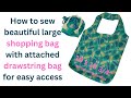 HOW TO SEW - LARGE SHOPPING BAG - WITH ATTACHED DRAWSTRING BAG