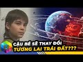 Tuyên Bố Kiếp Trước Sống ở Sao Hỏa - Cậu Bé Tiên Tri Đáng Sợ Về Tương Lai Thế Giới [Top 1 Khám Phá]