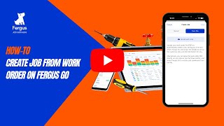 Create Job From Work Order In Fergus Go | New Release!