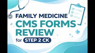 Family Medicine CMS FORM 2 Review | STEP 2 CK & NBME Shelf Exam | Part 3