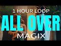 Magixx All Over  1 hour Loop #1hourloop #afrobeat