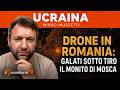 DRONE RUSSO IN ROMANIA, GALATI SOTTO TIRO: IL MONITO DI MOSCA CHE SFIDA LA NATO | MIRKO MUSSETTI