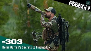 Ep. 303 | Remi Warren’s Secrets to Finding Elk