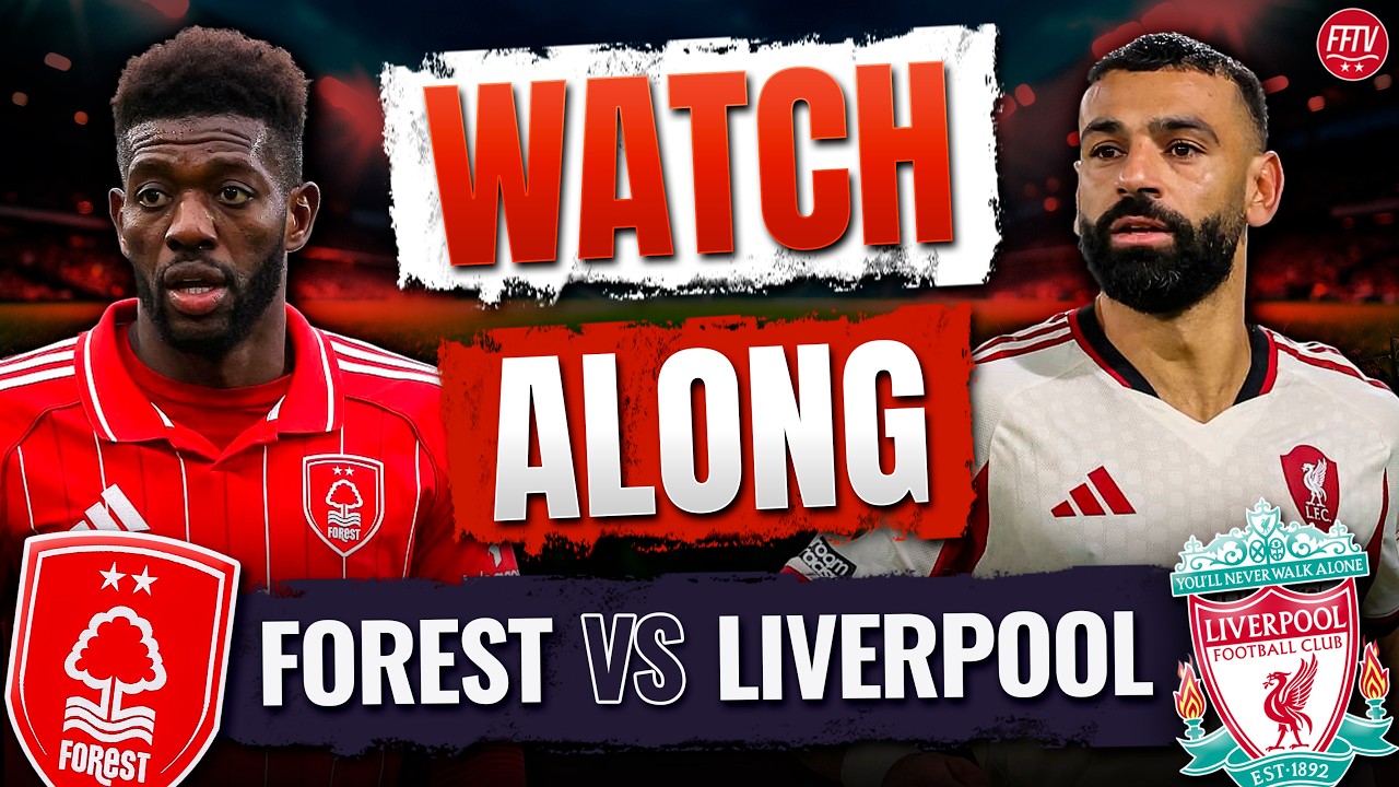 🔴 LIVE Nottingham Forest vs Liverpool Watch Along Premier League | Commentary Goals Reaction