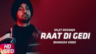 Bhangra Video | Diljit Dosanjh | Raat Di Gedi | Neeru Bajwa | Jatinder Shah | Arvindr Khaira Resimi