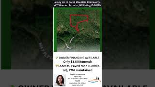 4.77 Wooded Acres in Henderson County, NC! For only $1000/Mo! Listings ID: 26729