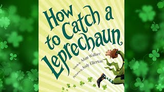 How to Catch a Leprechaun - An Animated Read Aloud