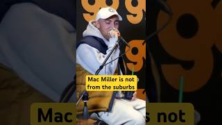 Mac Miller Was Not From The Suburbs 