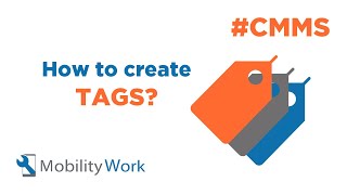 CMMS Industry 4.0 Mobility Work How to create your tags
