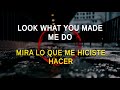 Taylor Swift - Look What You Made Me Do (Letra en español)