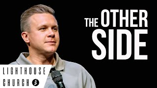 THE OTHER SIDE  |  Pastor Kevin Lewis