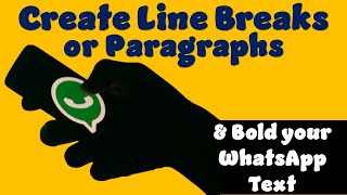 How to Bold Text in Whatsapp | Insert Paragraphs & Line Breaks screenshot 4