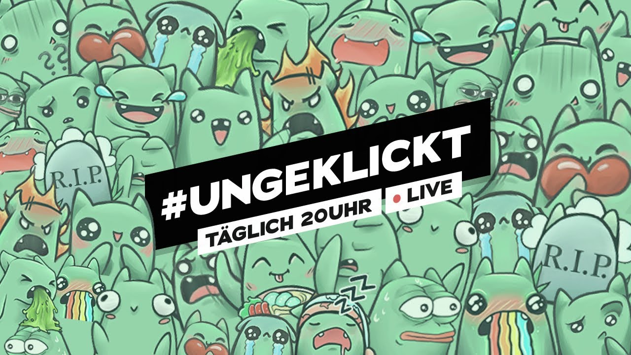 #ungeklickt 🔴 LIVE