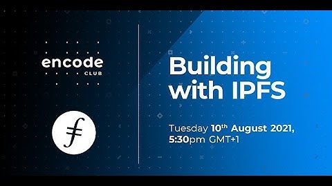 Building with IPFS with Filecoin