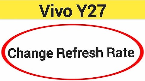 How to change refresh rate Vivo Y27, refresh rate change kaise karen