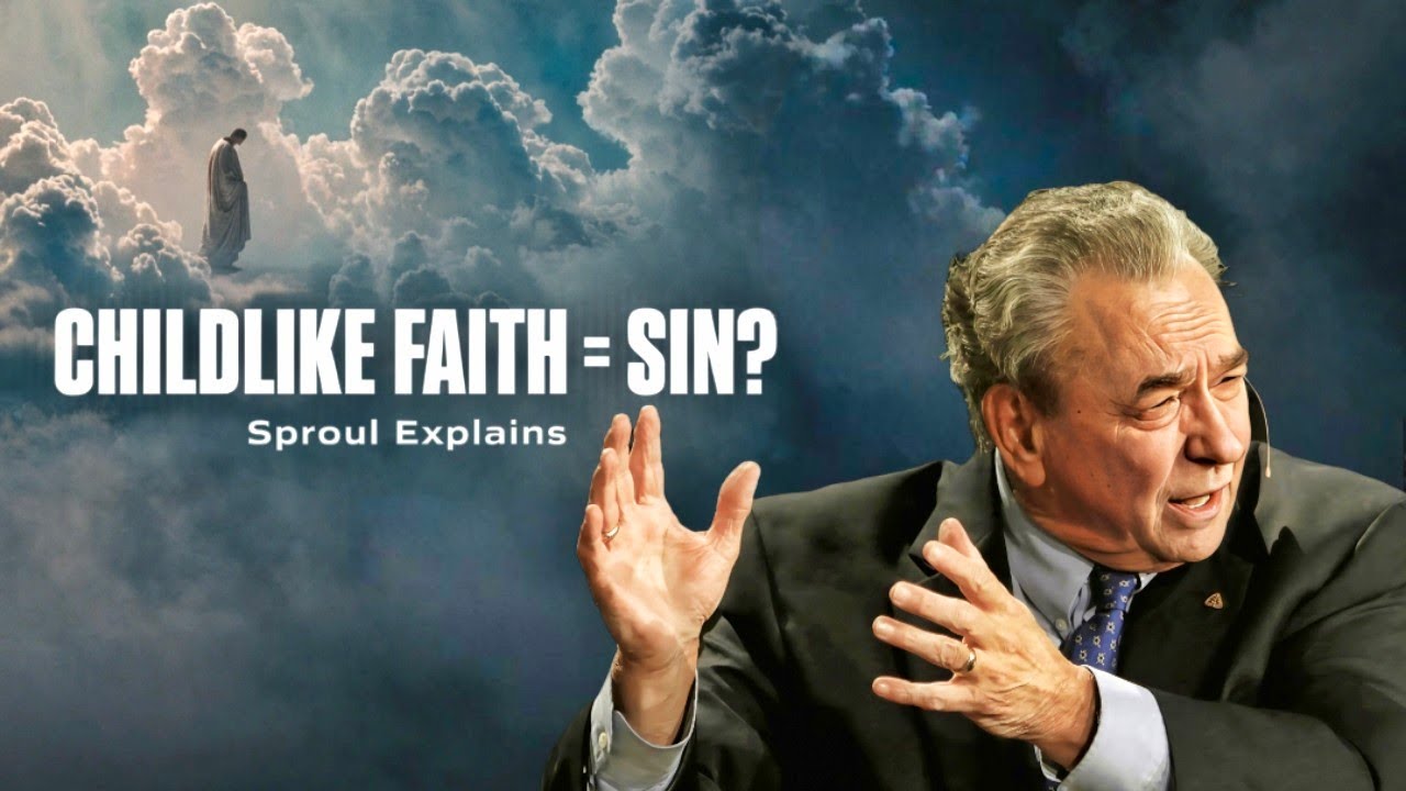Почему «детская вера» на самом деле является грехом (объясняет Р. К. Спроул)