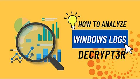 Windows Event log analysis for Cyber Security Audits | Decrypt3r