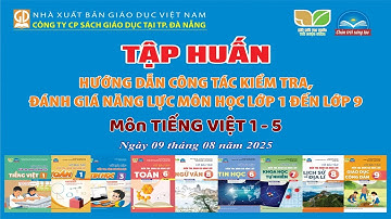 Tài liệu Tập huấn Kiểm tra, đánh giá năng lực môn Tiếng Việt 1-5