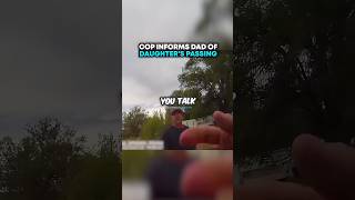 Cop Informs Dad Of Daughter’s PASSING 😢