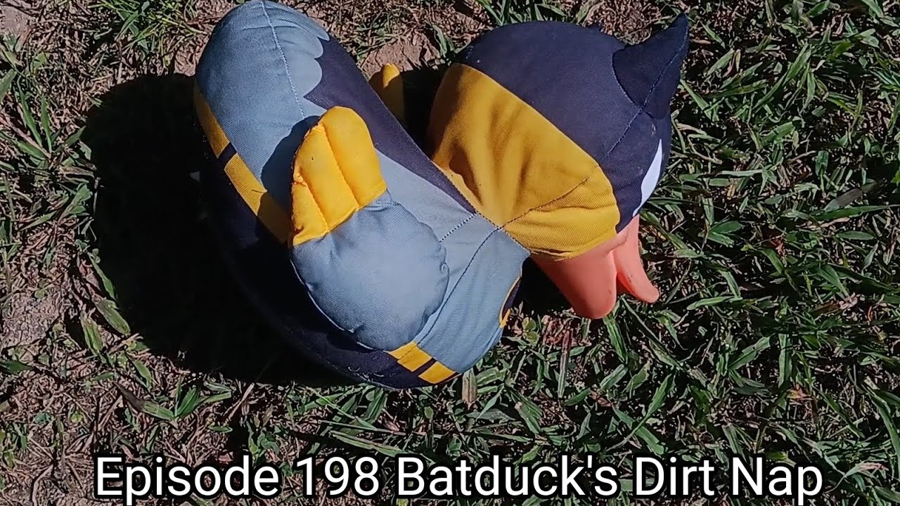 Episode 198 Batduck's Dirt Nap