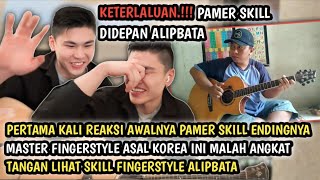 Makin Kacau❗️Pamer Skill Didepan Alipbata Endingnya Master Fingerstyle Ini Malah Kuwalahan |Reaction