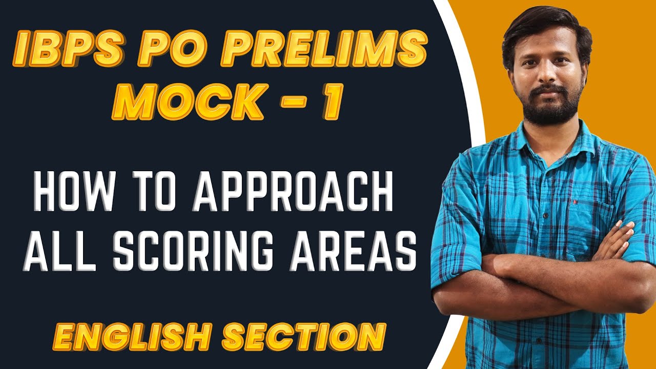 HOW TO APPROACH ALL SCORING AREAS| IBPS PO PRELIMS MOCK - 1 | ENGLISH FOR BANK EXAM S | MR. ABITH
