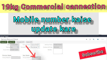 19kg Commercial gas cannection me Mobile number kaise Update kare @sameerpktech