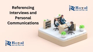 Referencing Interviews and Personal Communications | Royal Research | Referencing Interviews