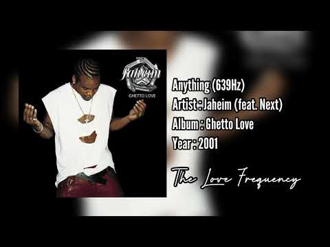 Jaheim - Anything (feat. Next) (639hz)