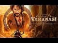 VARANASI to the WORLD - Mahesh Babu Full Movie (2025)