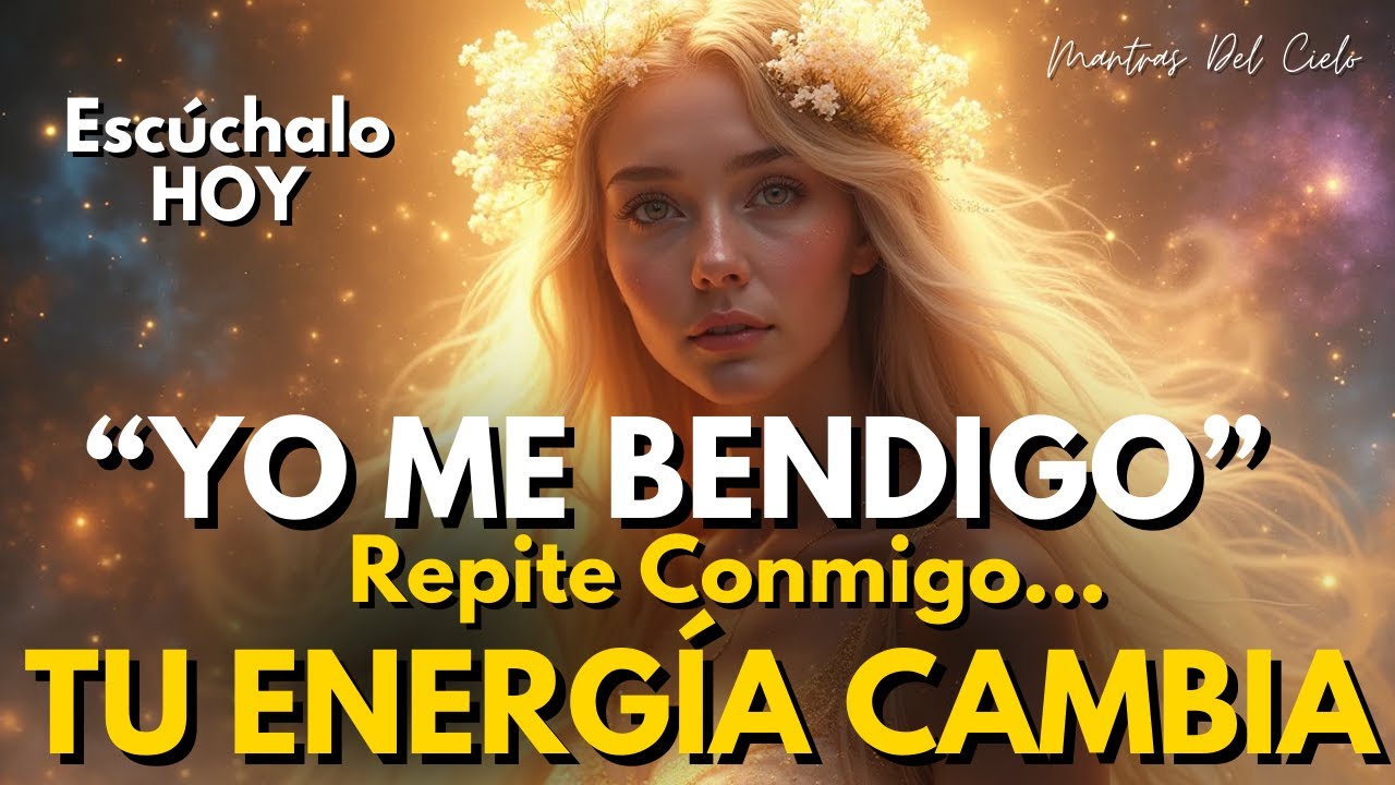 🌸 Escucha 5 Minutos este Mantra y Recibe MILAGROS – YO ME BENDIGO ✨