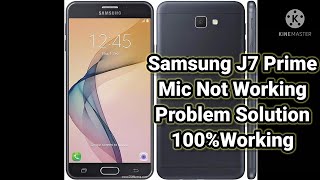 Samsung J7 Prime Mic Problem Solution 100% Working