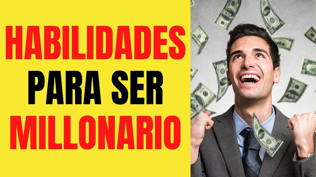 🤑 13 HABILIDADES para ser MILLONARIO 💲💰 - YouTube