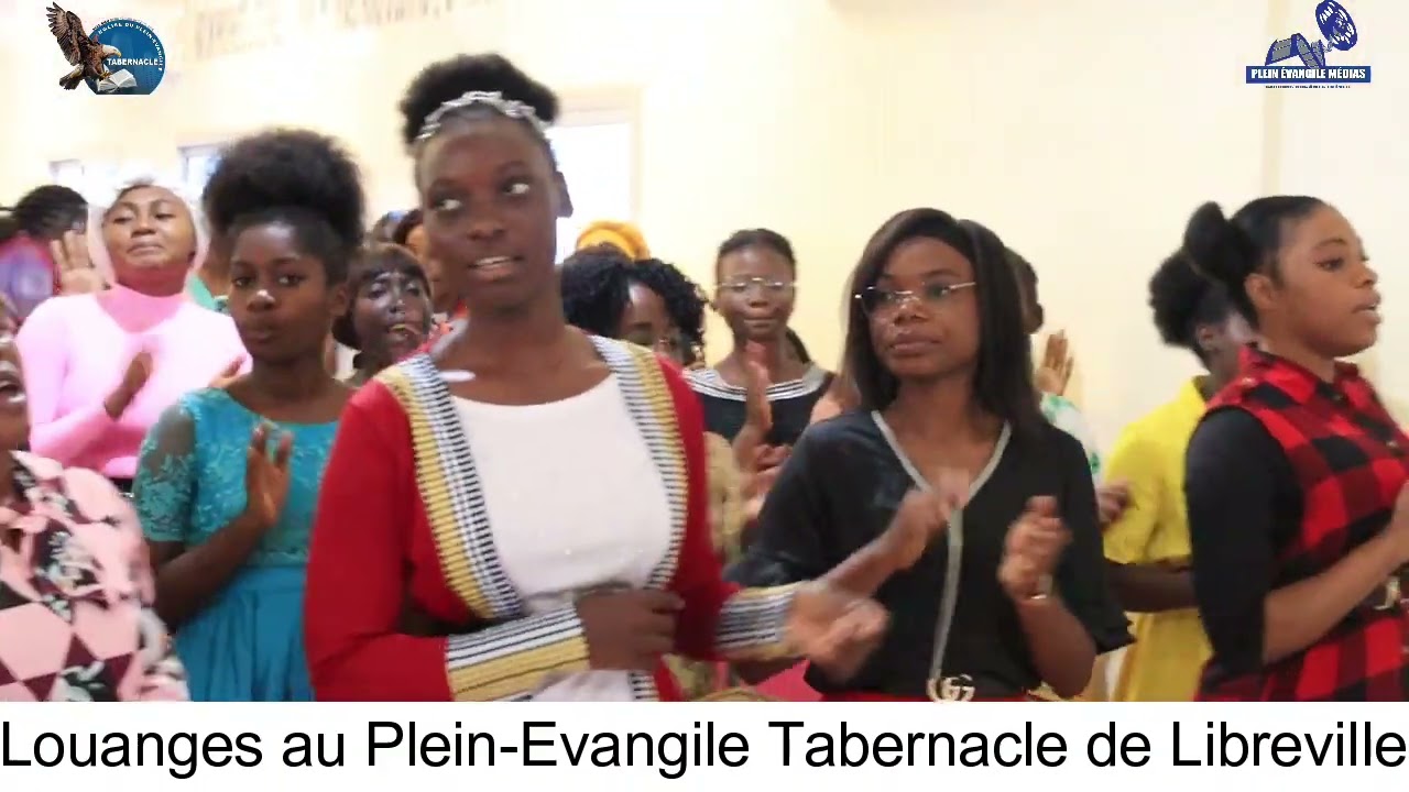 Adorations et louanges au Plein Evangile Tabernacle de Libreville