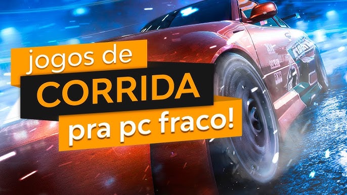 Os Melhores Jogos de Corrida Para PC Fraco Notebook Fraco Sem Placa de  Vídeo 2gb de RAM 2019 