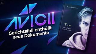 Avicii: Was wir nicht wussten - Dokumente aus Gerichtsverfahren enthüllen neue Perspektive - Teil 1
