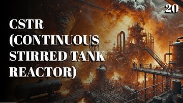 20. Continuous Stirred Tank Reactor (CSTR) | Chemical Reaction Engineering | The Engineer Owl #chem