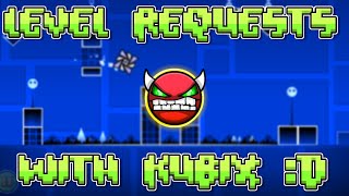 Level Requests! // Geometry Dash // Day 6 // ROAD TO 200 SUBS! // SENDING TO MODS!