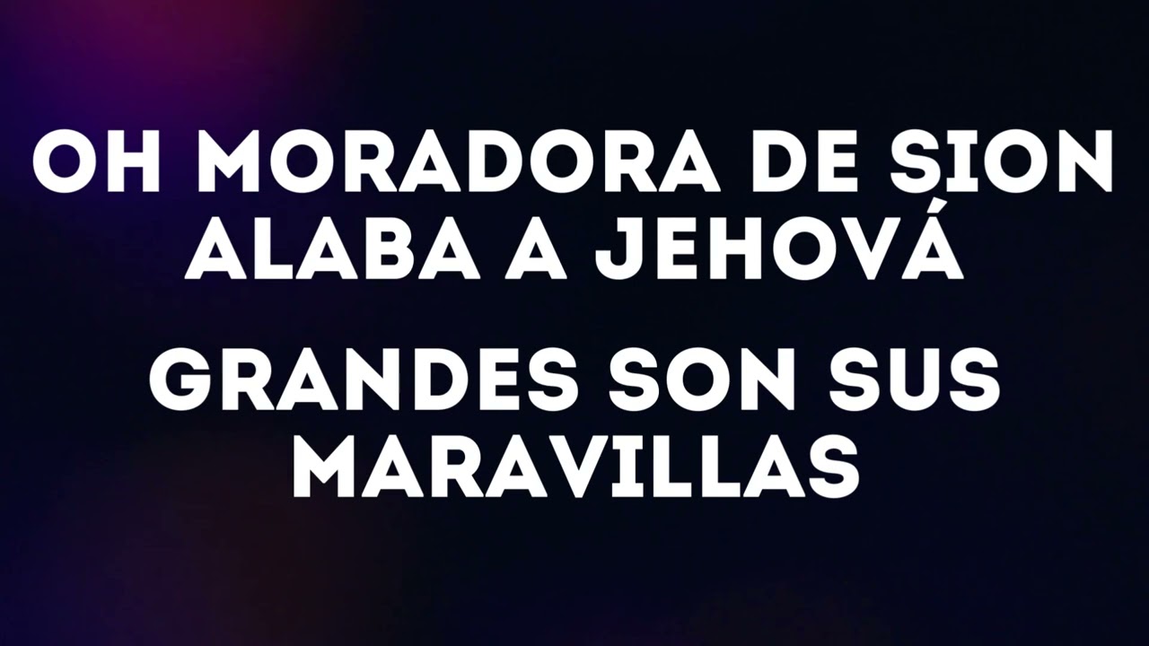 OH MORADORA DE SION - PISTA CON LETRAS