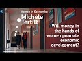 Women in Economics: Michèle Tertilt - 2. Women and Money
