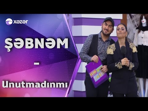 Şəbnəm Tovuzlu - Unutmadinmi