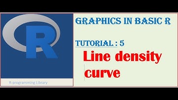 Graphics in Basic R || Tutorial - 5: Line density curve || Probability distribution curve in R