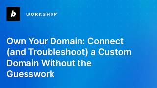 Own Your Domain Connect and Troubleshoot a Custom Domain Without the Guesswork