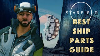 Starfield Best Ship Parts Guide