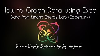 HOW TO GRAPH DATA USING EXCEL || Data from Kinetic Energy Lab || Edgenuity