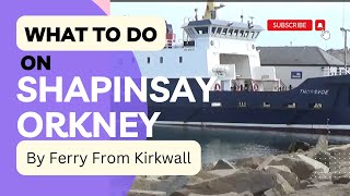 What to Do on Shapinsay | Orkney Isles | Scotland by ferry from Kirkwall