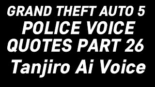 Download Lagu GTA 5 POLICE VOICE QUOTES PART 26 Tanjiro Ai Voice MP3